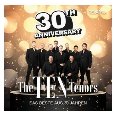 CD The Ten Tenors: 30th Anniversary:das Beste Aus 30 Jahren