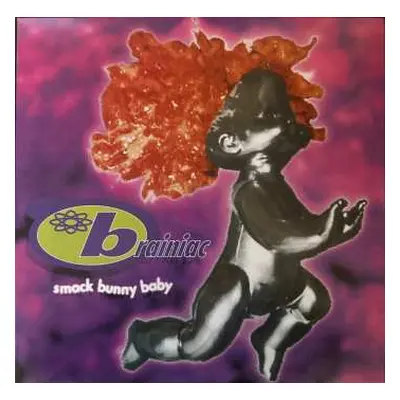 LP Brainiac: Smack Bunny Baby