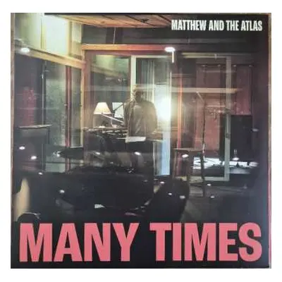 LP Matthew And The Atlas: Many Times CLR