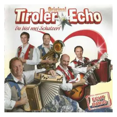 CD Original Tiroler Echo: Du Bist Mei Schatzerl