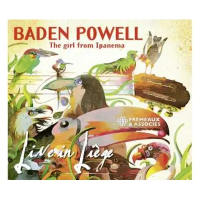 CD Baden Powell: The Girl From Ipanema Live In Liège