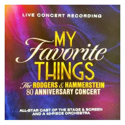 2CD "My Favorite Things: The Rodgers & Hammerstein 80th Anniversary Concert" Cast: My Favorite T