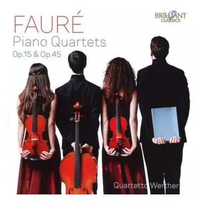 CD Gabriel Fauré: Piano Quartets Op. 15 & Op. 45