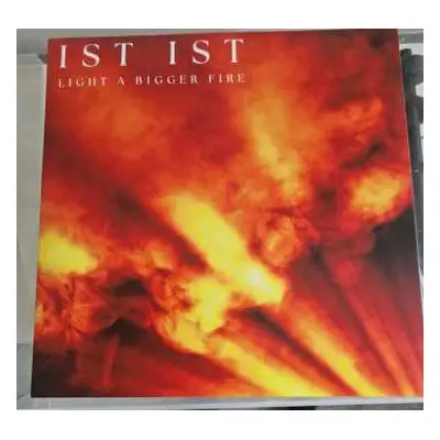 LP IST IST: Light A Bigger Fire CLR | LTD