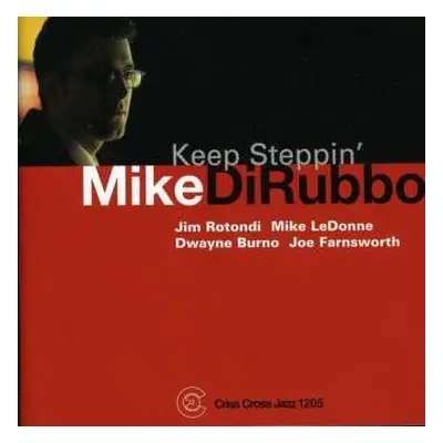 CD Mike DiRubbo Quintet: Keep Steppin'