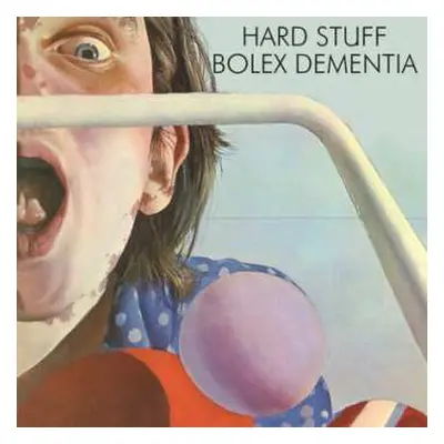 LP Hard Stuff: Bolex Dementia