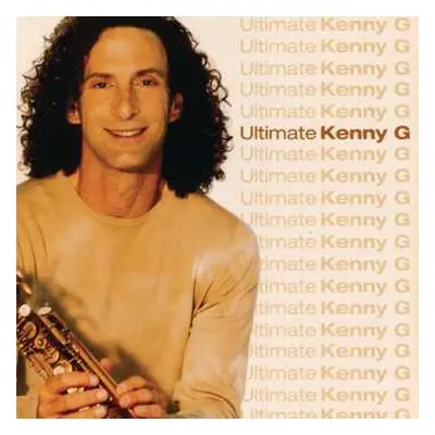 CD Kenny G: Ultimate Kenny G