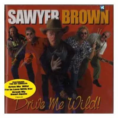 CD Sawyer Brown: Drive Me Wild