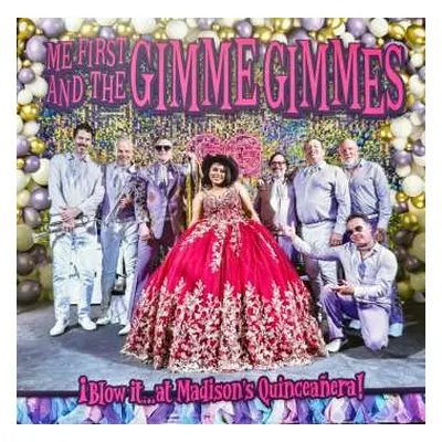 LP Me First And The Gimme Gimmes: ¡Blow it…at Madison‘s Quinceañera! CLR | LTD