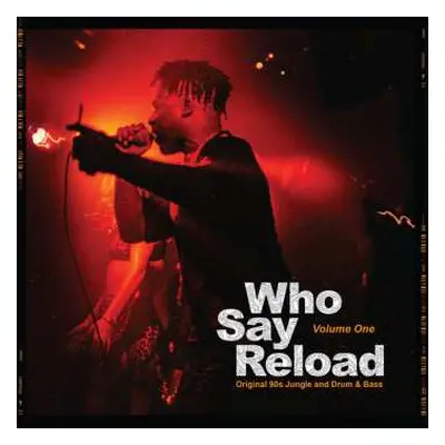 2LP Various: Who Say Reload Volume One