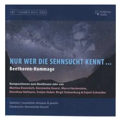 CD Various: Nur Wer Die Sehnsucht Kennt...eine Beethoven-hommage (kompositionen Zum Beethoven-ja