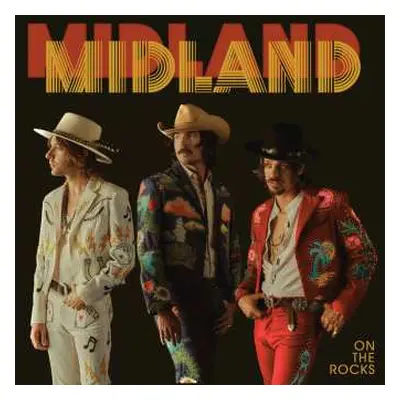 LP Midland: On The Rocks