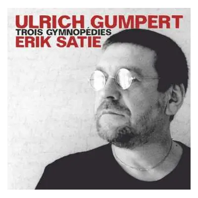 2CD Ulrich Gumpert: Klavierwerke "trois Gymnopedies"