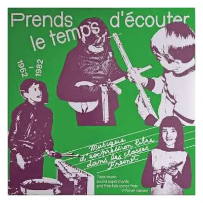 LP Various: Prends Le Temps D'écouter - Musique D'expression Libre Dans Les Classes Freinet / Ta