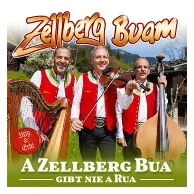 CD Zellberg Buam: A Zellberg Buam Gibt Nie A Rua