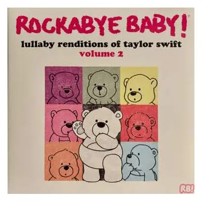 LP Steven Charles Boone: Rockabye Baby! Lullaby Renditions Of Taylor Swift Volume 2 CLR