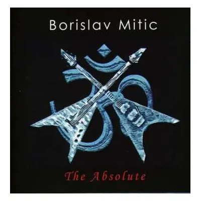 CD Borislav Mitić: The Absolute