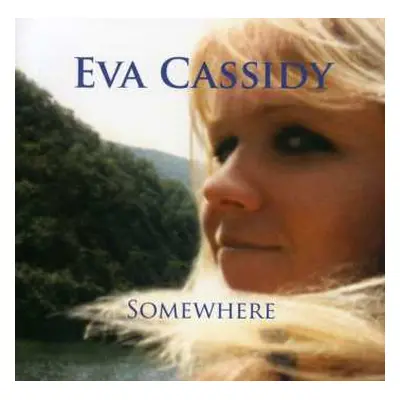 CD Eva Cassidy: Somewhere