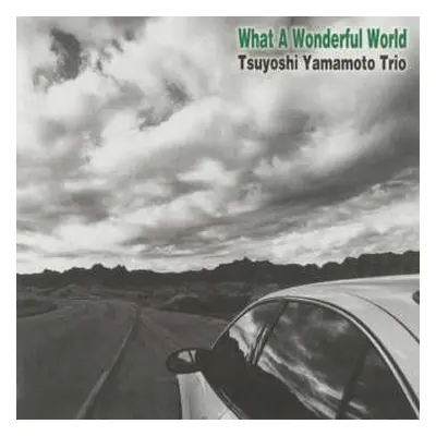 2LP Tsuyoshi Yamamoto Trio: What A Wonderful World