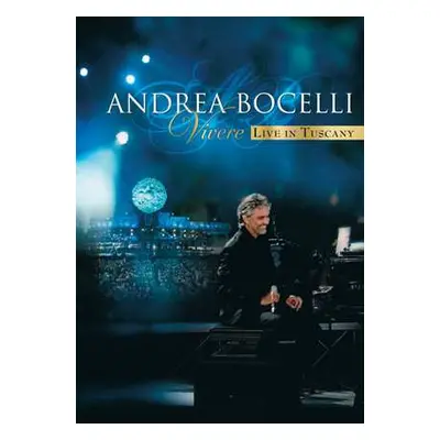 DVD Andrea Bocelli: Vivere: Live In Tuscany