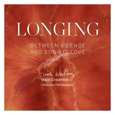 CD Various: Erik Westberg Vocal Ensemble - Between Silence And Song Is Love