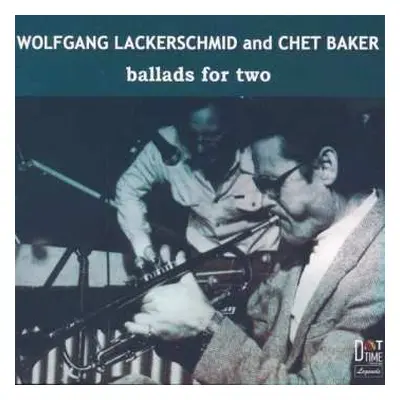 LP Chet Baker: Ballads for Two LTD | NUM