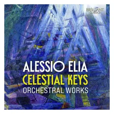 CD Alessio Elia: Orchesterwerke "celestial Keys"