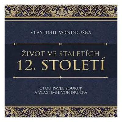 CD Soukup Pavel: Vondruška: Život Ve Staletích. 12. St