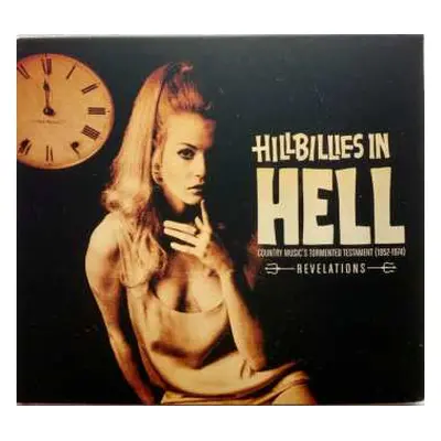 CD Various: Hillbillies In Hell - Country Music’s Tormented Testament (1952-1974) Revelations