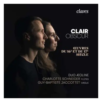 CD Duo Æoline: Clair Obscure - Œuvres Du 16e Et Du 17e Siècle