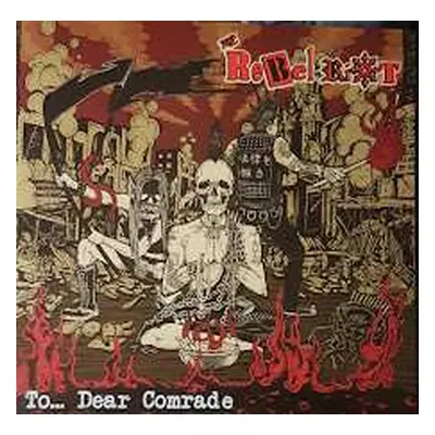 LP The Rebel Riot: To... Dear Comrade