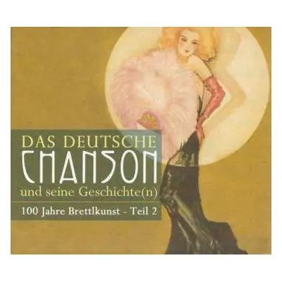 3CD Various: Das Deutsche Chanson Und Seine Geschichte(n) (100 Jahre Brettlkunst - Teil 2)