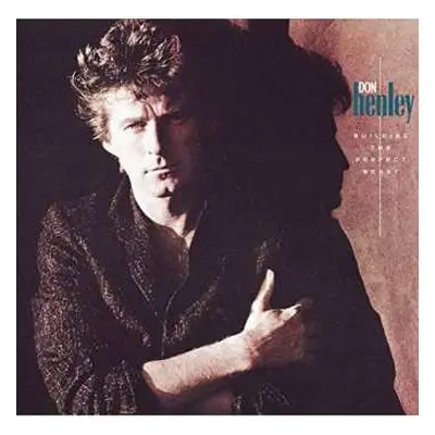 CD Don Henley: Building The Perfect Beast