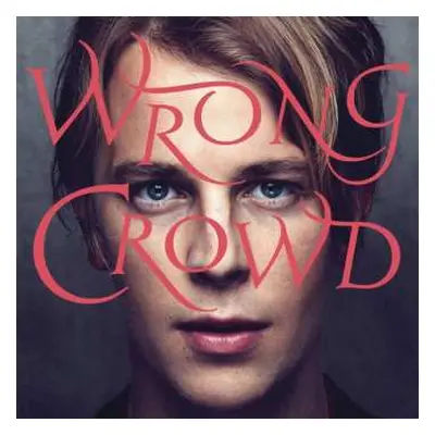 LP Tom Odell: Wrong Crowd