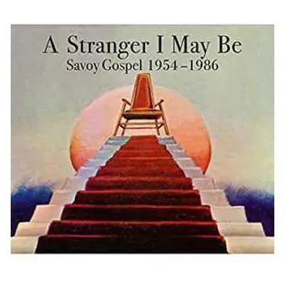 2LP Various: A Stranger I May Be (Savoy Gospel 1954-1966)