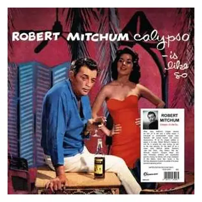 LP Robert Mitchum: Calypso - Is Like So! CLR | LTD | NUM