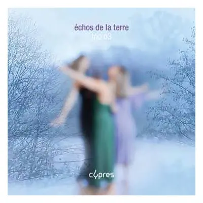 CD Various: Trio O3 - Echos De La Terre