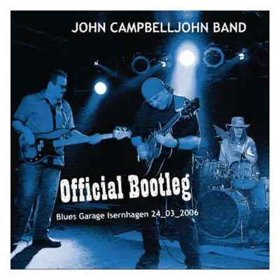 CD John Campbelljohn Band: Official Bootleg