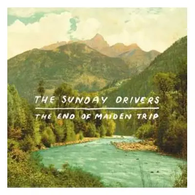 LP The Sunday Drivers: End Of Maiden Trip