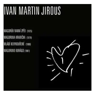 CD Ivan Martin Jirous: Jirous: Autorské čtení Ivana M. Jirouse: Roky 1975-1981