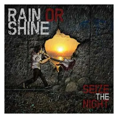 CD Rain Or Shine: Seize The Night