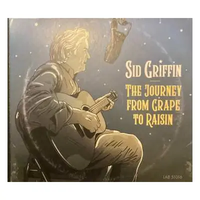 CD Sid Griffin: The Journey From Grape To Raisin