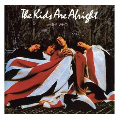 CD The Who: The Kids Are Alright LTD