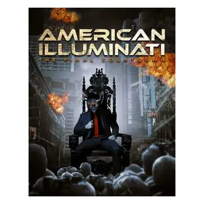 DVD Feature Film: American Illuminati: The Final Countdown