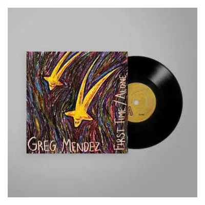 SP Greg Mendez: First Time / Alone LTD