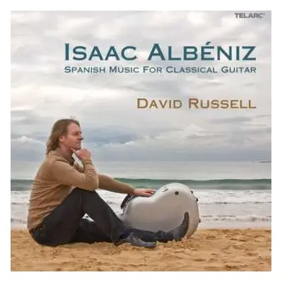 CD David Russell: Isaac Albeniz: Spanish Music For Classical Guitar