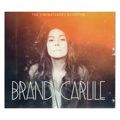 CD Brandi Carlile: The Firewatcher's Daughter