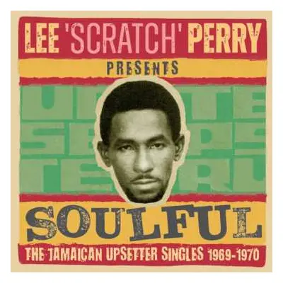 2CD/SP Various: Lee Scratch Perry Presents Soulful: The Jamaican Upsetter Singles 1969 - 1970