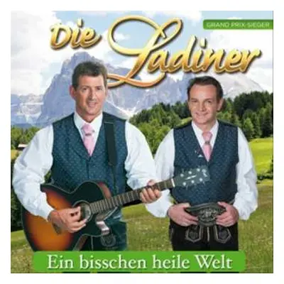 CD Die Ladiner: Ein Bisschen Heile Welt