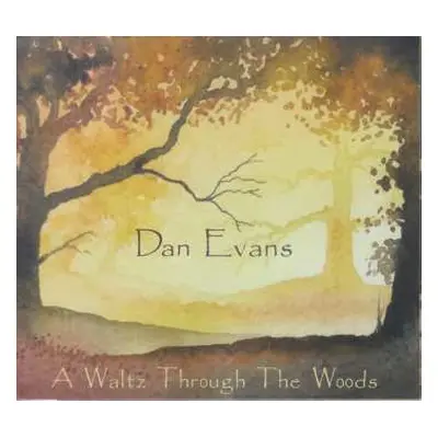 CD Various: Dan Evans - A Waltz Through The Woods